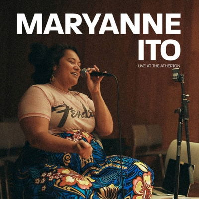 CD Shop - MARYANNE ITO LIVE AT THE ATHERTON