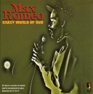 CD Shop - MAX ROMEO CRAZY WORLD OF DUB