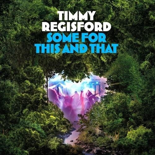CD Shop - TIMMY REGISFORD SOME FOR THIS AND THAT