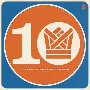 CD Shop - VARIOUS ARTISTS BCR10 - TEN YEARS OF BIG CROWN RECORDS