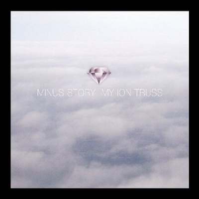 CD Shop - MINUS STORY MY ION TRUSS
