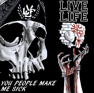 CD Shop - LIVE LIFE YOU PEOPLE MAKE ME SICK
