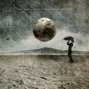CD Shop - DAMIAN WILSON I THOUGHT THE WORLD WA...