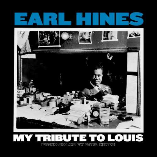 CD Shop - EARL HINES MY TRIBUTE TO LOUIS: P...
