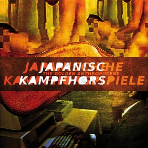CD Shop - JAPANISCHE KAMPFHORSPIELE GOLDEN ANTHROPOCENE