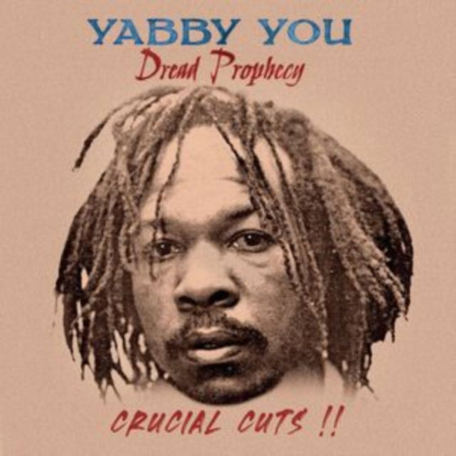 CD Shop - YABBY YOU DREAD PROPHECY CRUCIAL...