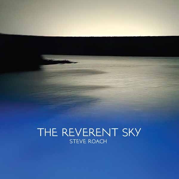 CD Shop - STEVE ROACH REVERENT SKY
