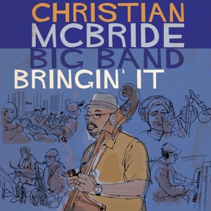 CD Shop - CHRISTIAN MCBRIDE BIG BAND BRINGIN\
