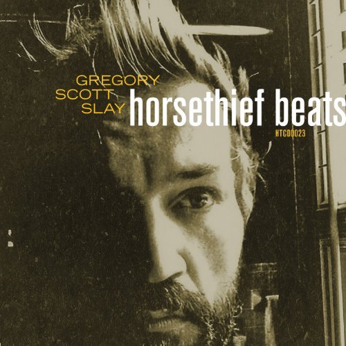 CD Shop - GREGORY SCOTT SLAY HORSETHIEF BEATS/THE S...