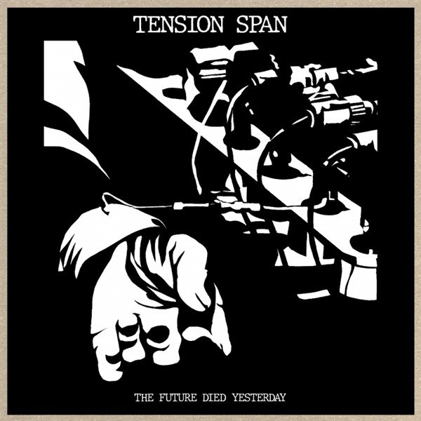 CD Shop - TENSION SPAN FUTURE DIED YESTERDAY