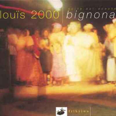 CD Shop - LOUIS 2000 NUITS SUR ECOUTE, BIGNONA