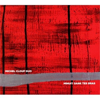 CD Shop - MICHEL -DUO- CLOUP MINUIT DANS TES BRAS
