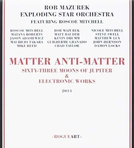 CD Shop - ROB MAZUREK EXPLODING STAR ELECTRO ACOUSTIC ENSEMB MATTER ANTI-MATTER