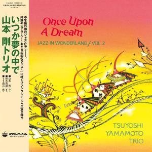 CD Shop - TSUYOSHI YAMAMOTO TRIO ONCE UPON A DREAM