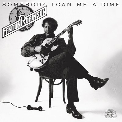 CD Shop - FENTON ROBINSON SOMEBODY LOAN ME A DIME