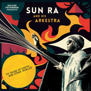 CD Shop - SUN RA AND HIS ARKESTRA TO THOSE OF EARTH... A...