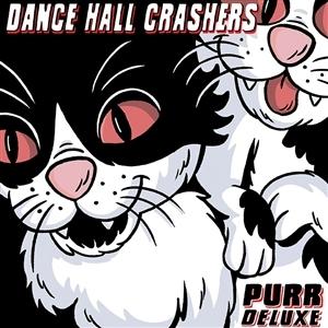 CD Shop - DANCE HALL CRASHERS PURR DELUXE
