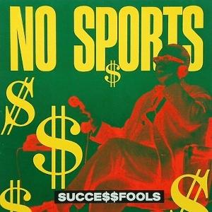 CD Shop - NO SPORTS SUCCE$$FOOLS