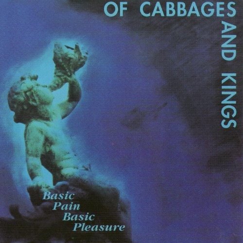 CD Shop - OF CABBAGES AND KINGS BASIC PAIN PLEASURE