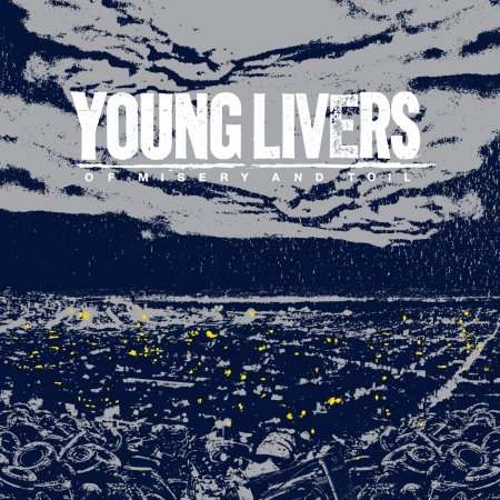 CD Shop - YOUNG LIVERS OF MISERY AND TOIL