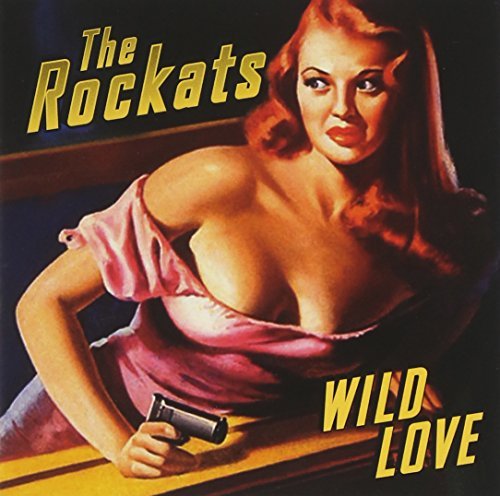 CD Shop - THE ROCKATS WILD LOVE