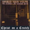CD Shop - CHRIST ON A CRUTCH SPREAD YOUR FILTH