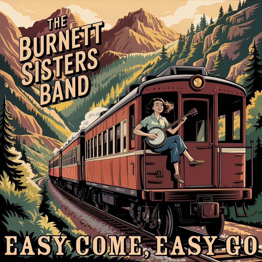 CD Shop - BURNETTE SISTERS BAND EASY COME, EASY GO