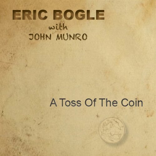 CD Shop - ERIC BOGLE A TOSS OF THE COIN