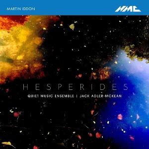 CD Shop - JACK ADLER-MCKEAN,QUIET MUSIC ENSEMBLE MARTIN IDDON: HESPERIDES