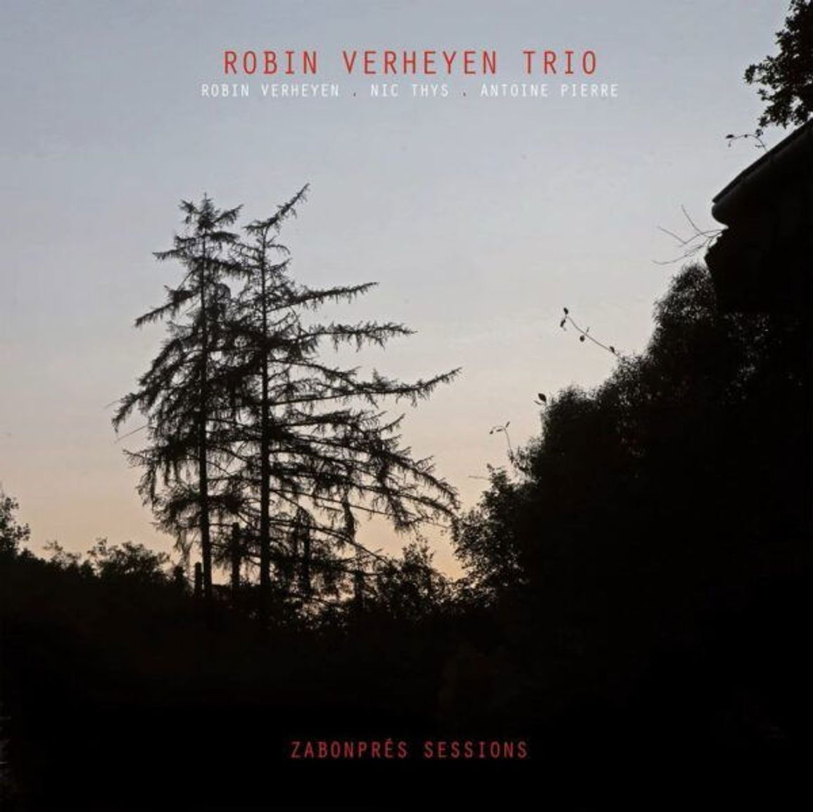 CD Shop - ROBIN VERHEYEN TRIO ZABONPRES SESSIONS