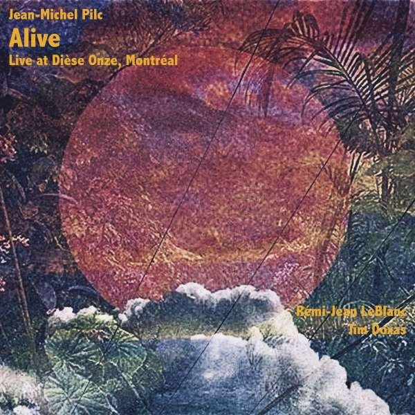 CD Shop - JEAN-MICHEL PILC ALIVE -DIGI-