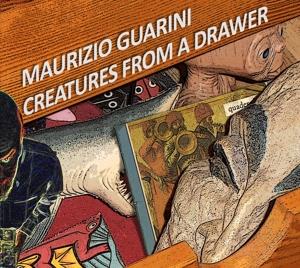 CD Shop - MAURIZIO GUARINI CREATURES FROM A DRAWER