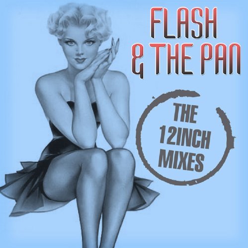 CD Shop - FLASH & THE PAN 12INCH MIXES