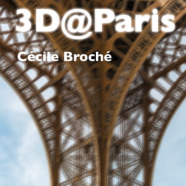 CD Shop - CECILE BROCHE 3D@PARIS