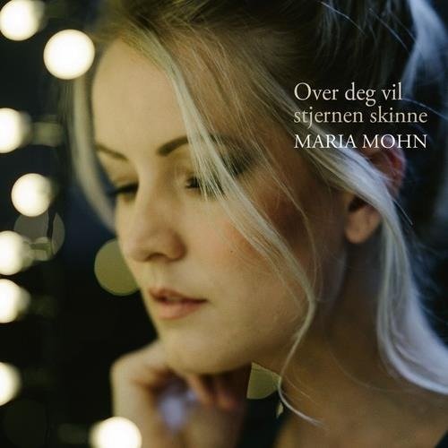 CD Shop - MARIA MOHN OVER DEG VIL STJERNEN ...