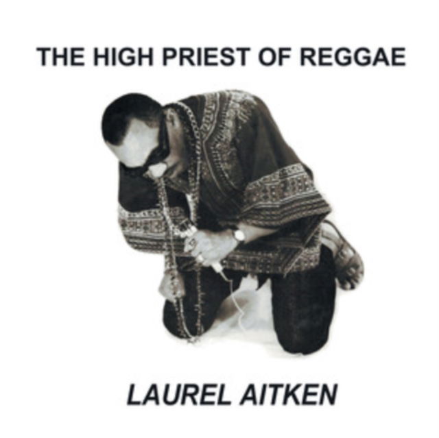 CD Shop - LAUREL AITKEN HIGH PRIEST OF REGGAE