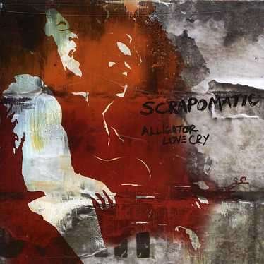 CD Shop - SCRAPOMATIC ALLIGATOR LOVE CRY