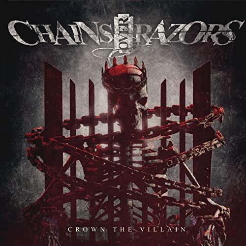 CD Shop - CHAINS OVER RAZORS CROWN THE VILLAIN