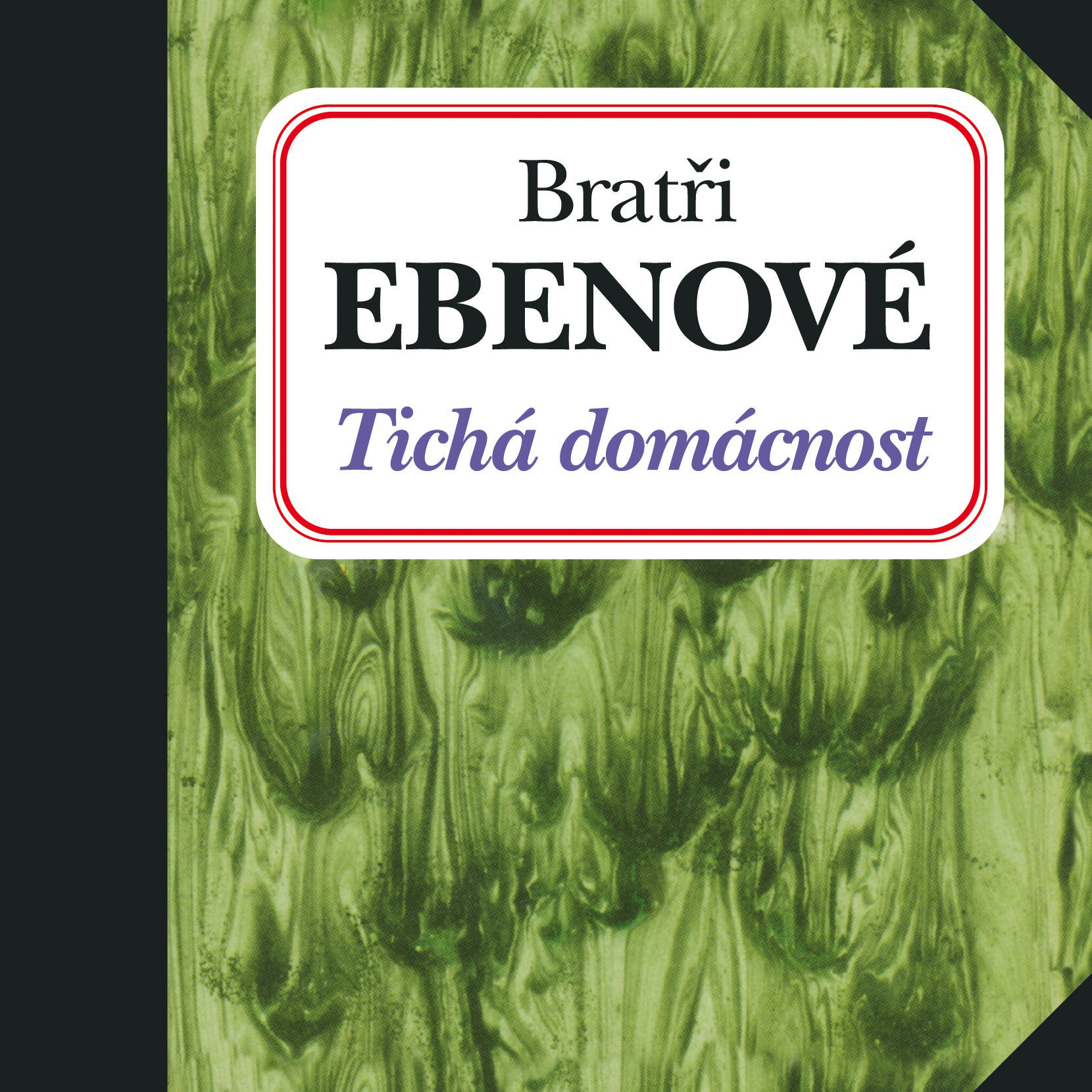 CD Shop - BRATRI EBENOVE TICHA DOMACNOST