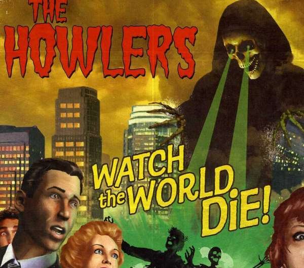 CD Shop - HOWLERS WATCH THE WORLD DIE