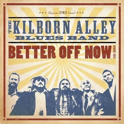 CD Shop - KILBORN ALLEY BLUES BAND BETTER OFF NOW