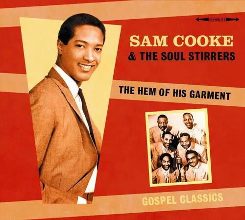 CD Shop - SAM COOKE & THE SOUL STIRRERS HEM OF HIS GARMENT