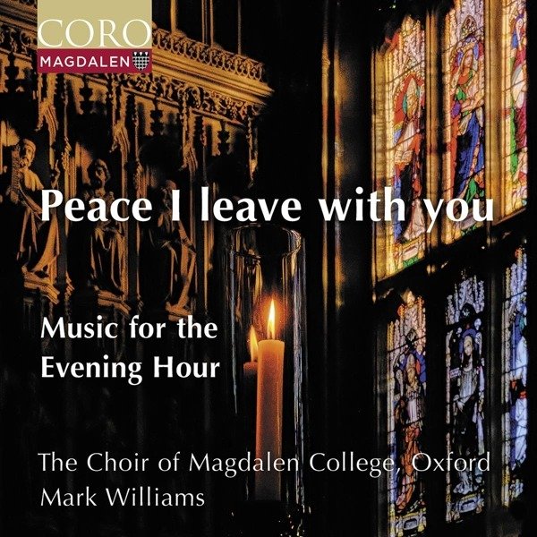 CD Shop - CHOIR OF MAGDALEN COLLEGE OXFORD PEACE I LEAVE WITH YOU...