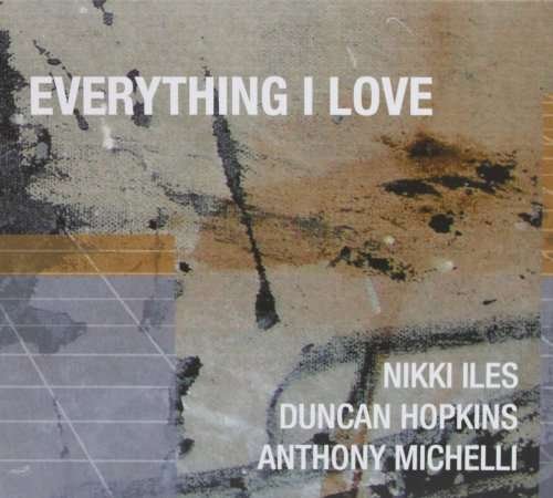 CD Shop - NIKKI ILES EVERYTHING I LOVE