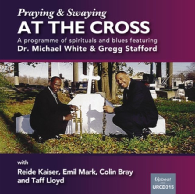 CD Shop - DR MICHAEL AND GREGG STAFFORD WHITE PRAYING AT THE CROSS