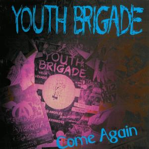 CD Shop - YOUTH BRIGADE COME AGAIN