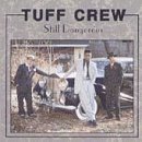 CD Shop - TUFF CREW STILL DANGEROUS