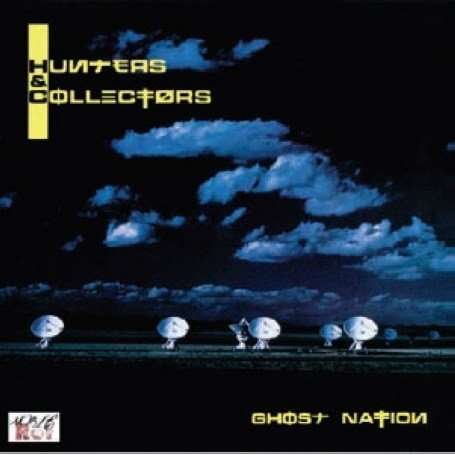 CD Shop - HUNTERS & COLLECTORS GHOST NATION