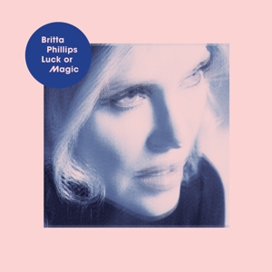 CD Shop - BRITTA PHILLIPS LUCK OR MAGIC