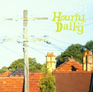 CD Shop - YOU AM I HOURLY, DAILY